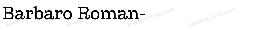 Barbaro Roman字体转换 Barbaro Roman字体转换
